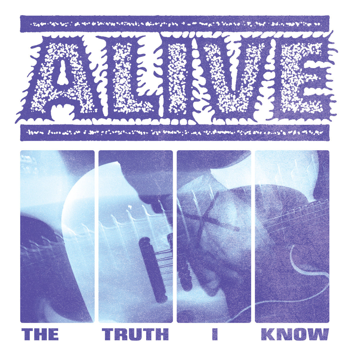Alive - The Truth I Know **PREORDER**