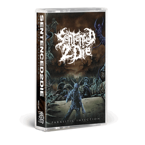 Sentenced 2 Die - Parasitic Infection