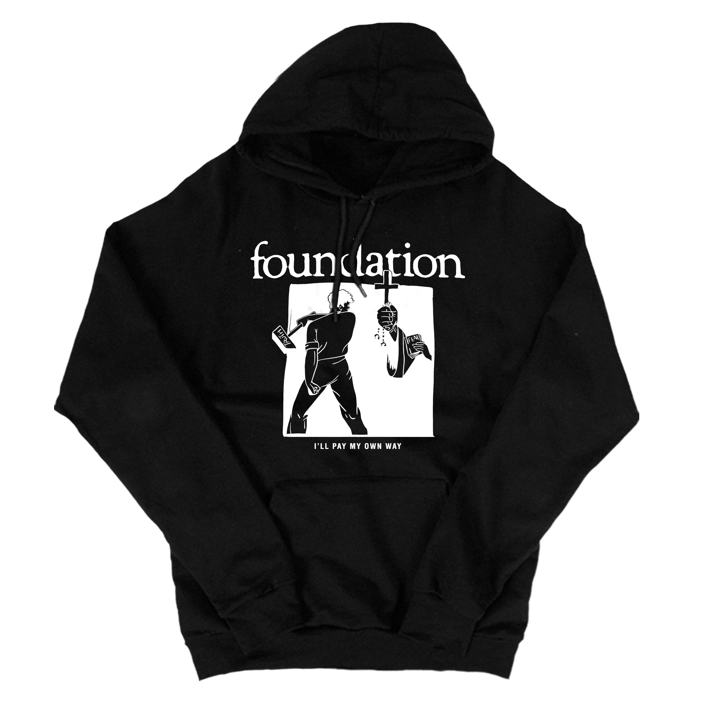 Foundation - I'll Pay My Own Way Black Pullover Sweatshirt **PREORDER**