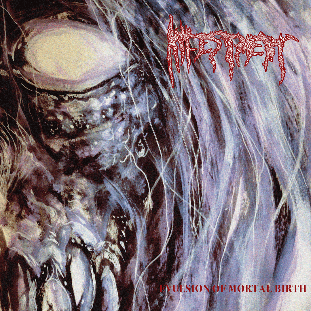 Infestment - Evulsion of Mortal Birth