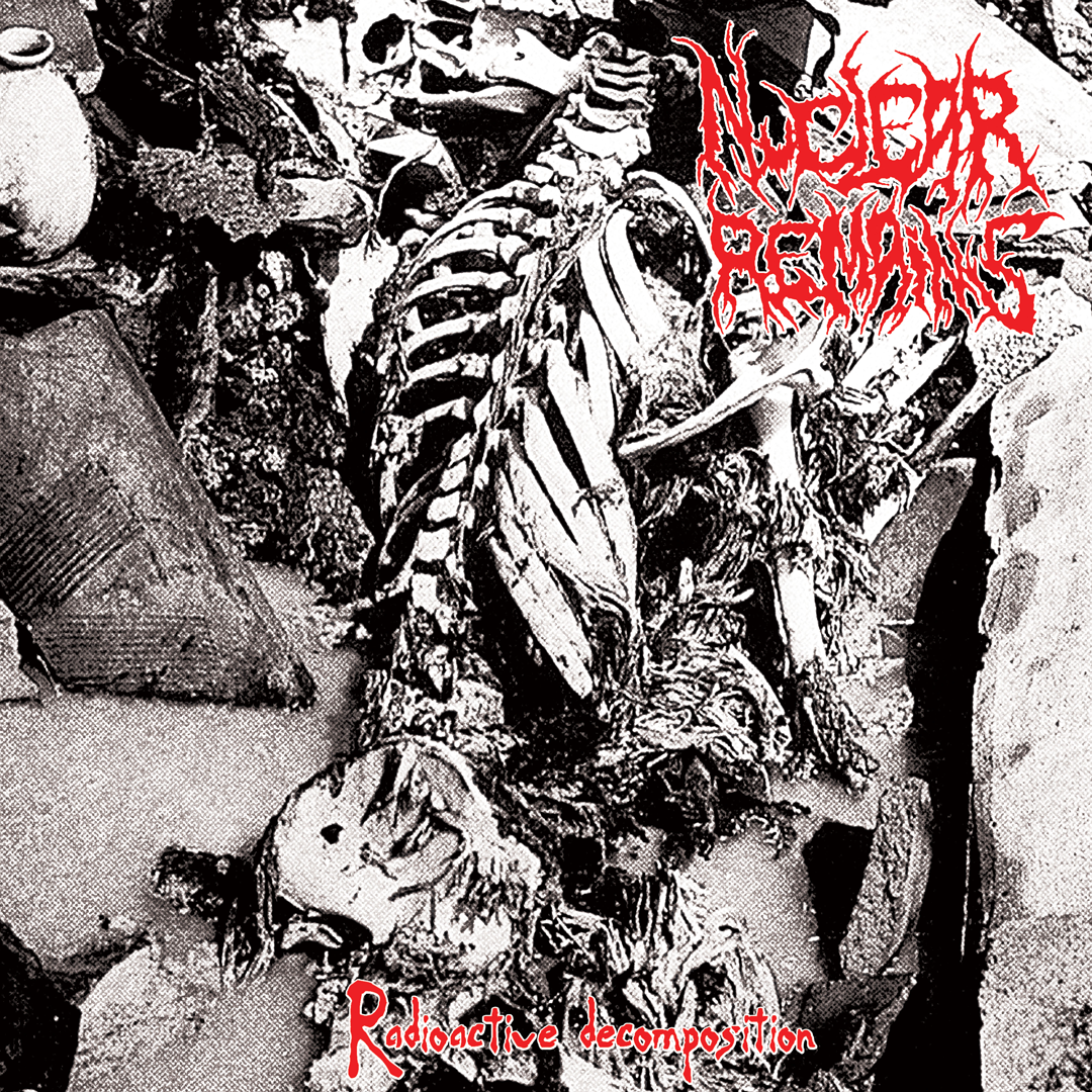 Nuclear Remains - Radioactive Decomposition