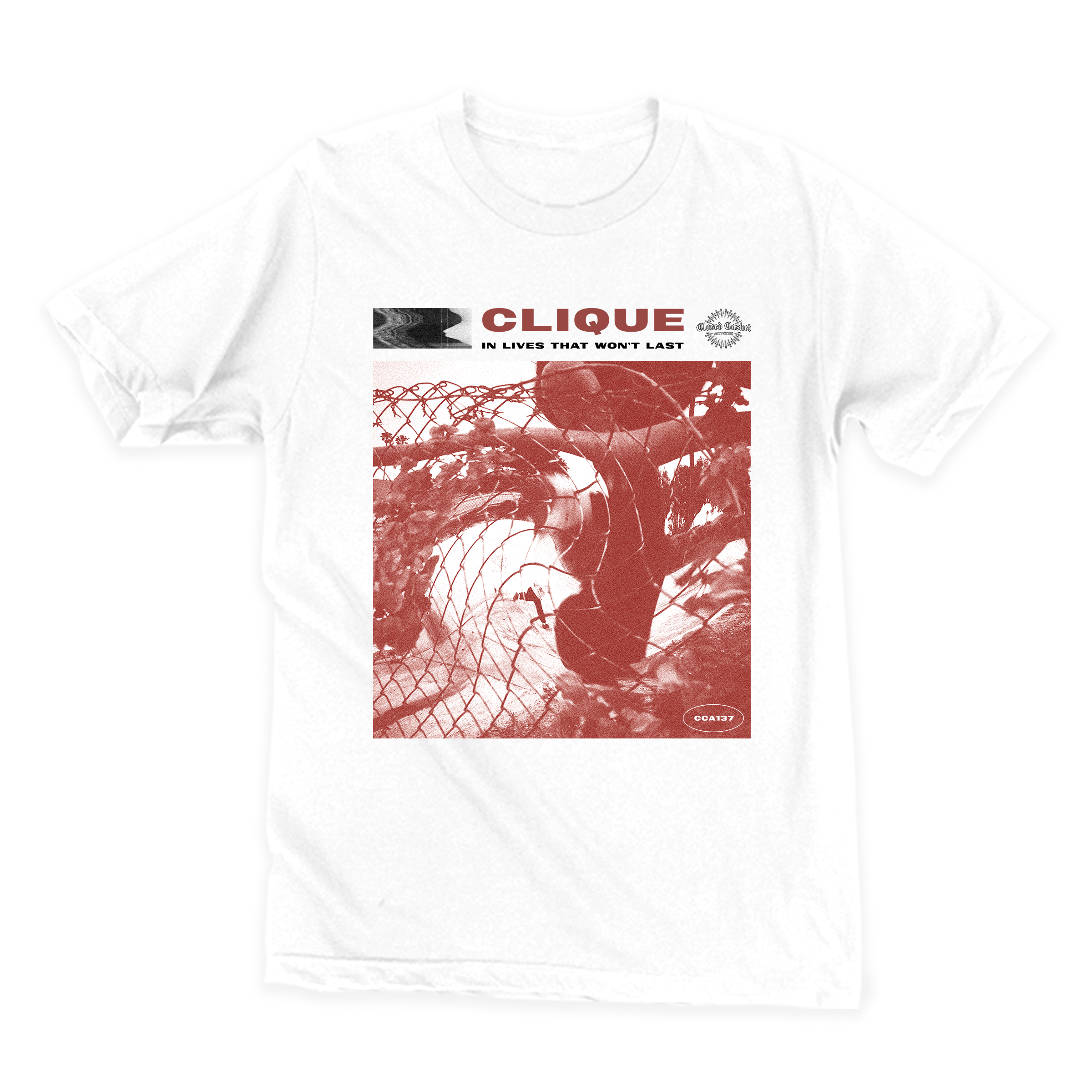 CLIQUE - In Lives That Won’t Last T-Shirt **PREORDER**