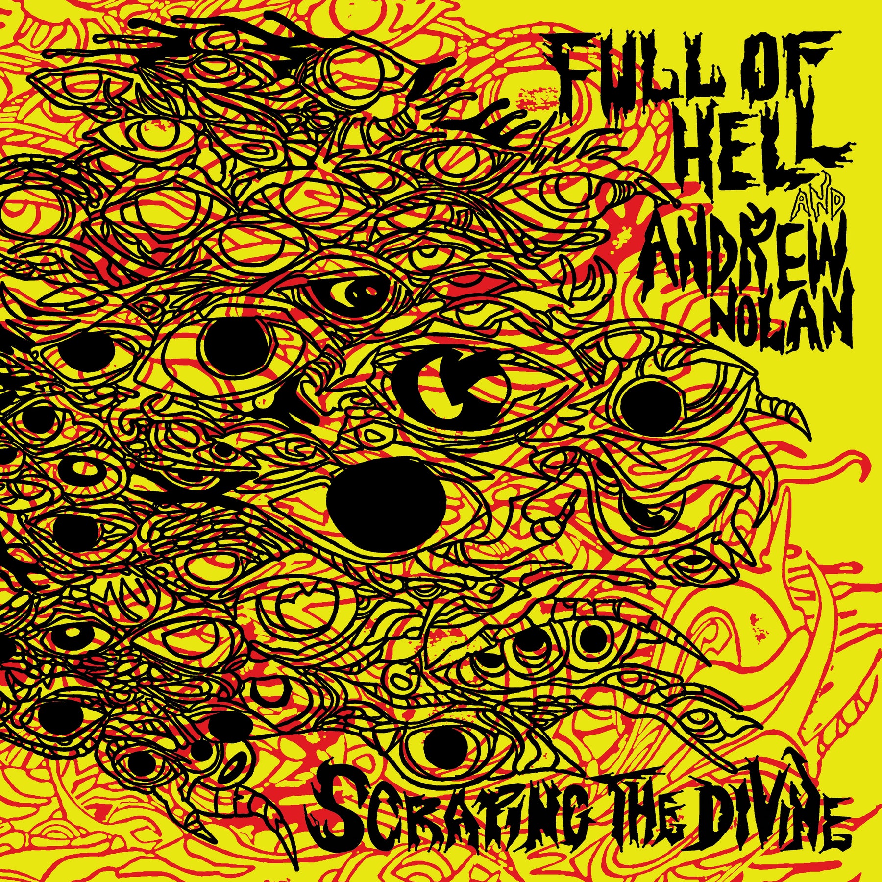 Full of Hell and Andrew Nolan - Scraping The Divine