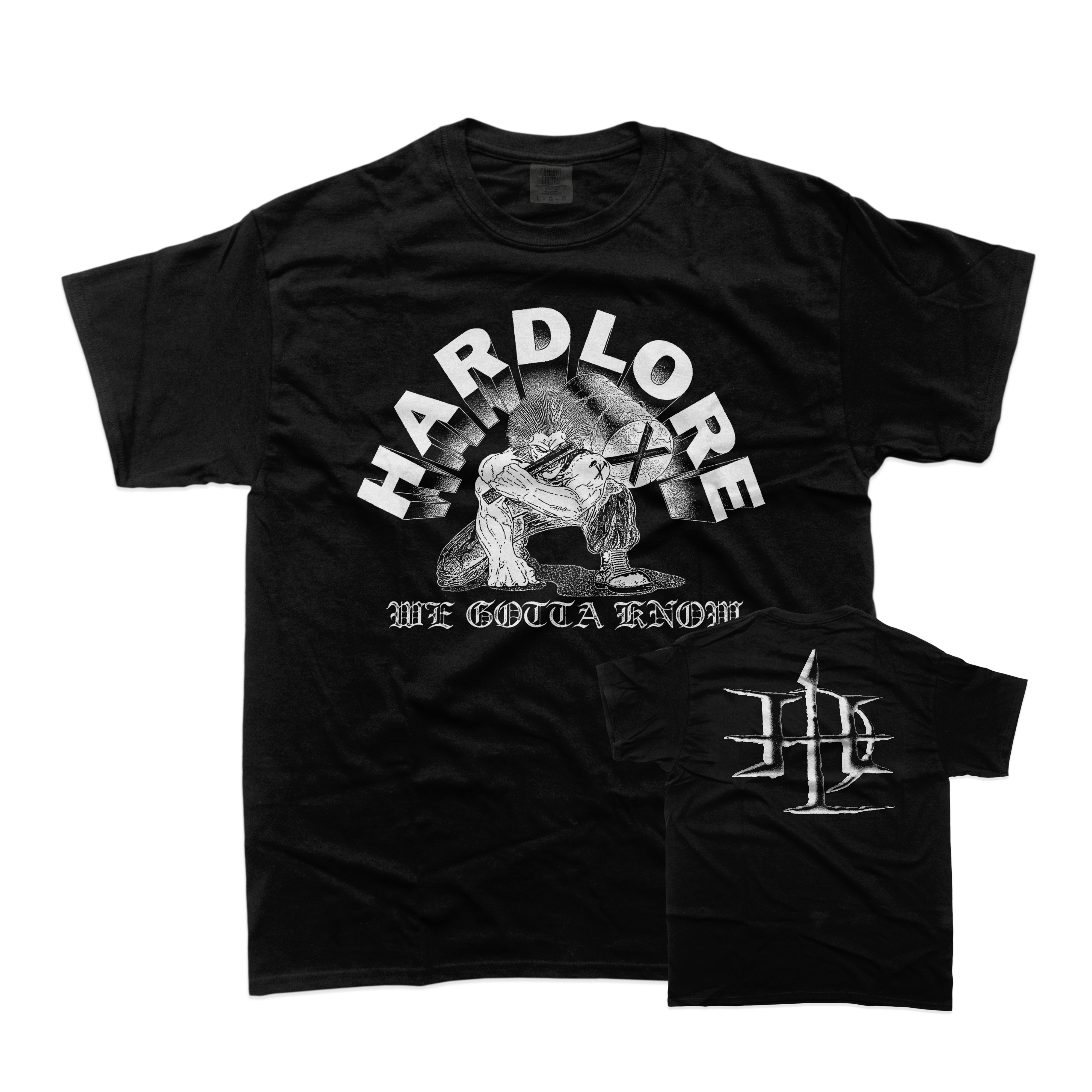Hardlore - We Gotta Know Black T-Shirt **PREORDER**