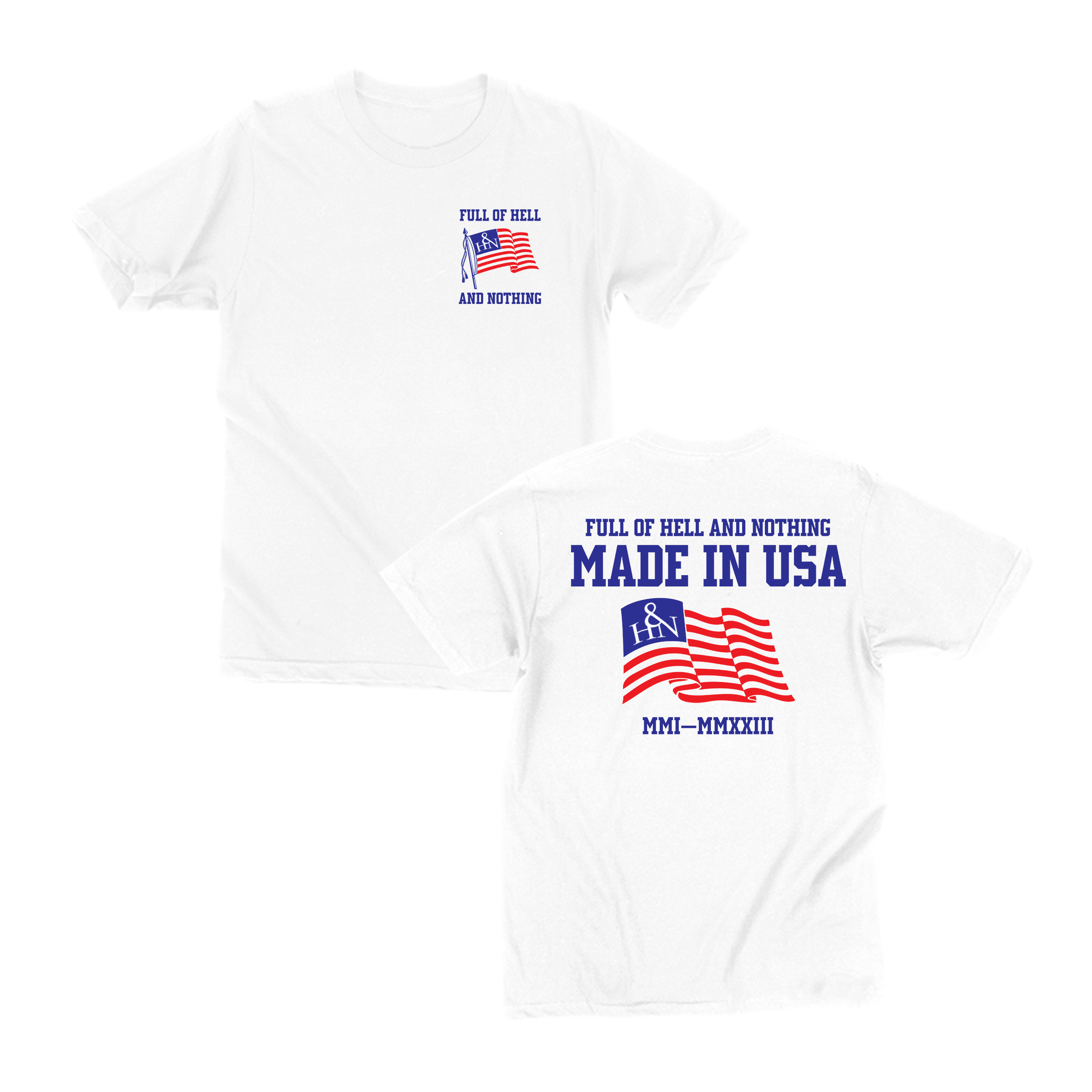 Full of Hell and Nothing Made In USA T-Shirt on White