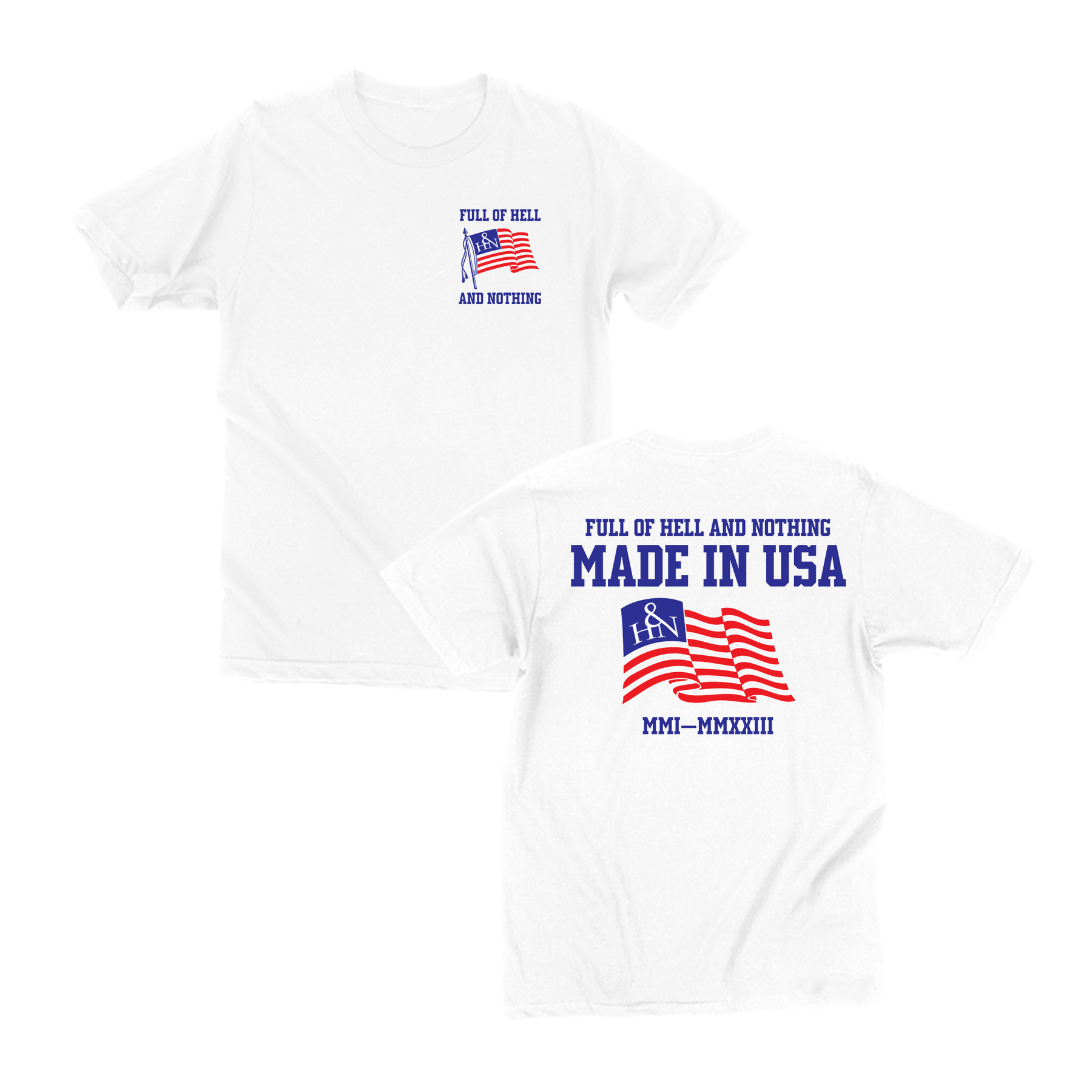 Full of Hell and Nothing Made In USA T-Shirt on White