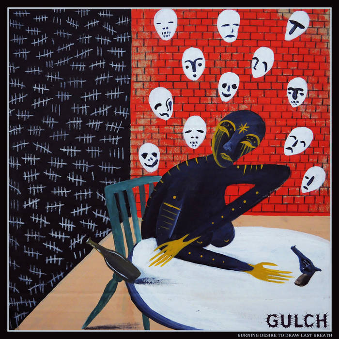 Gulch - Burning Desire to Draw Last Breath / Demolition of Human Construct