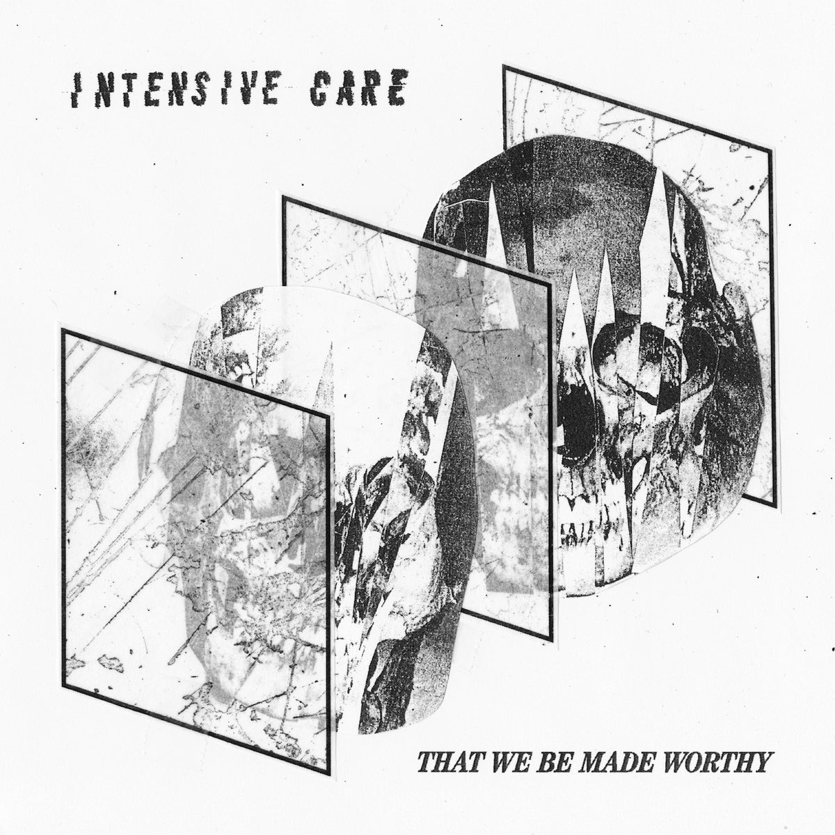 Intensive Care - That We Be Made Worthy