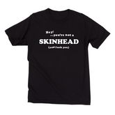 Skinhead - You're Not A Skinhead T-shirt